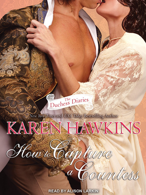 Title details for How to Capture a Countess by Karen Hawkins - Available